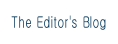 The Editor's Blog.