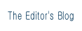 The Editor's Blog.